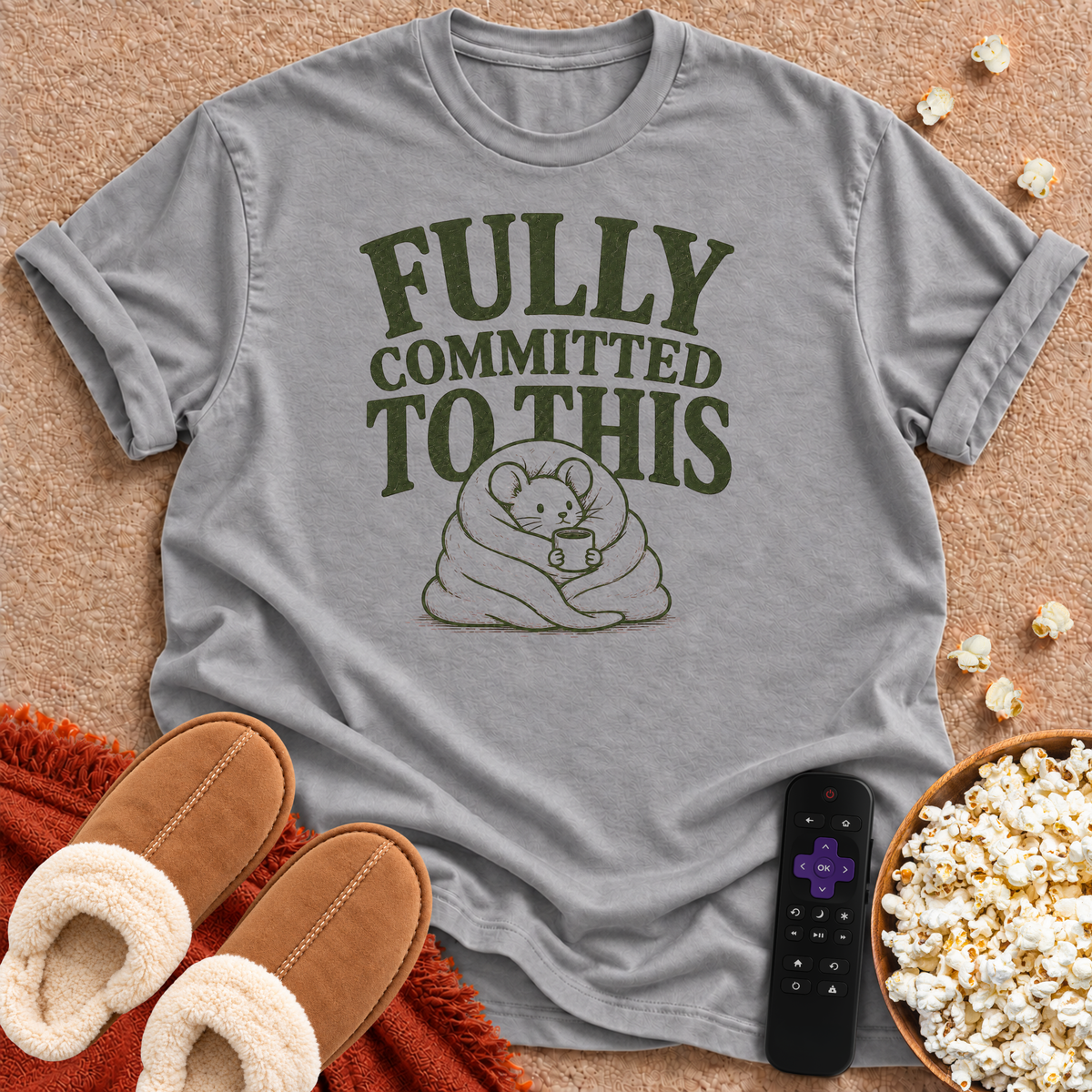 Fully Committed To This T-shirt