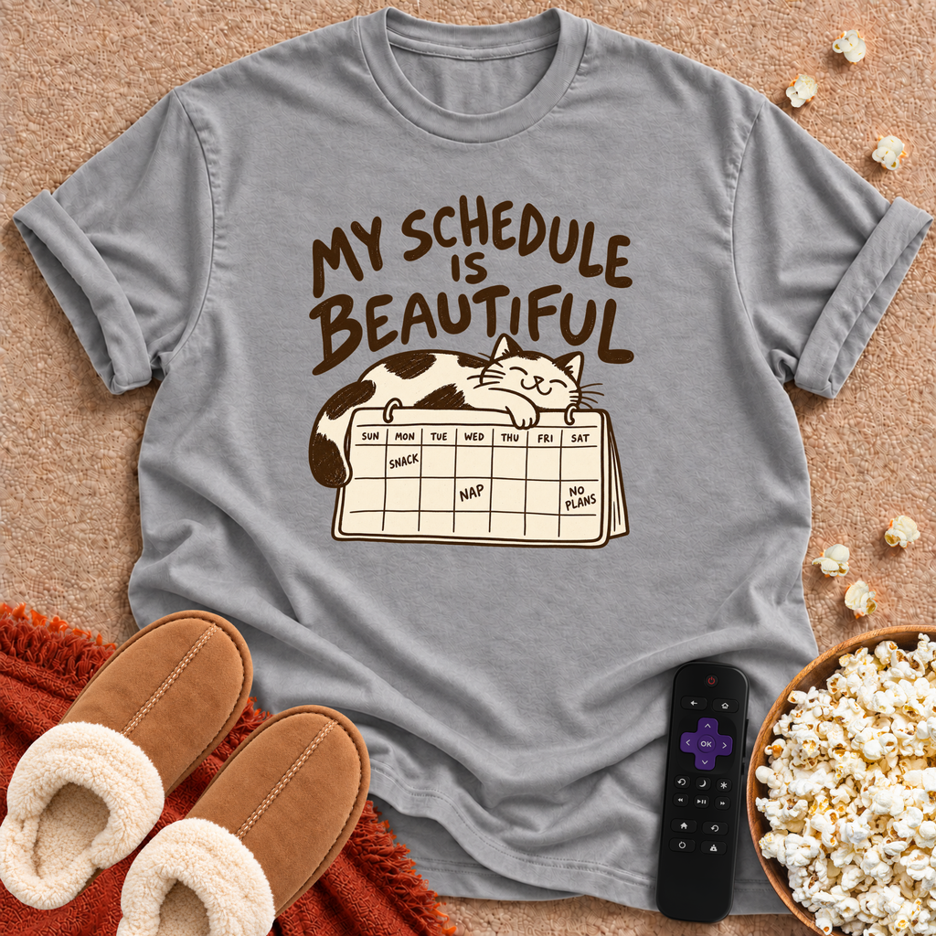My Schedule Is Beautiful T-shirt