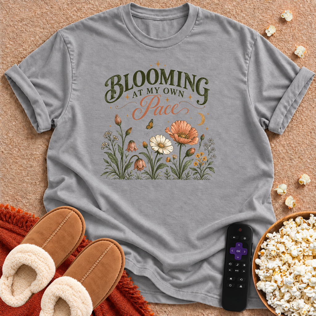 Blooming At My Own Pace T-shirt