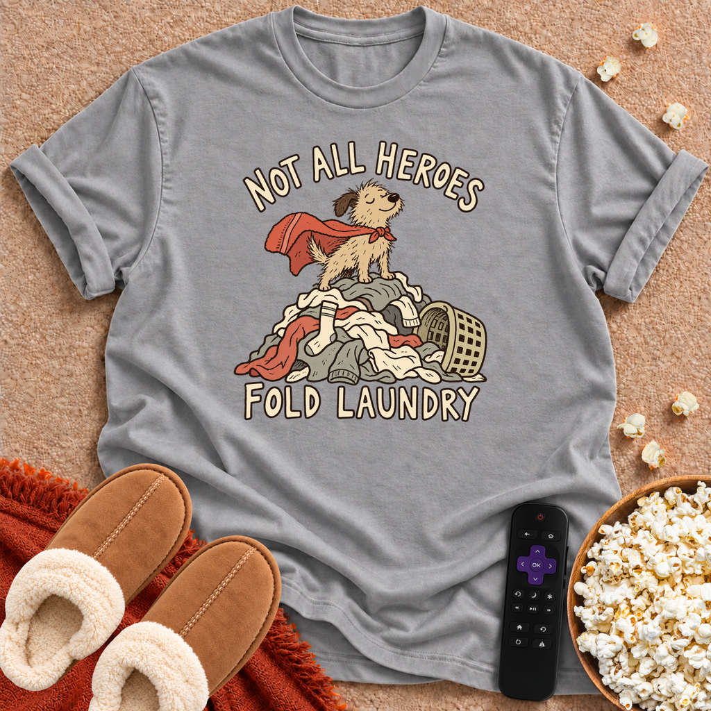 Not All Heroes T-shirt