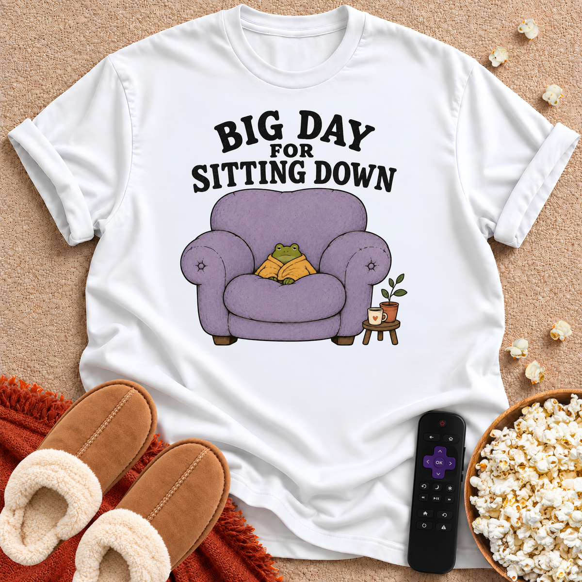 Big Day For Sitting Down T-shirt