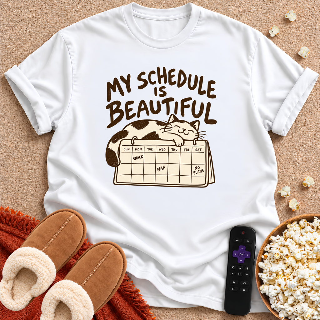 My Schedule Is Beautiful T-shirt