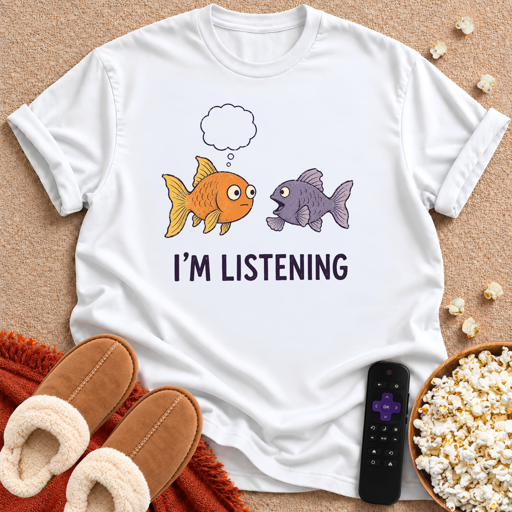 I'm Listening T-shirt