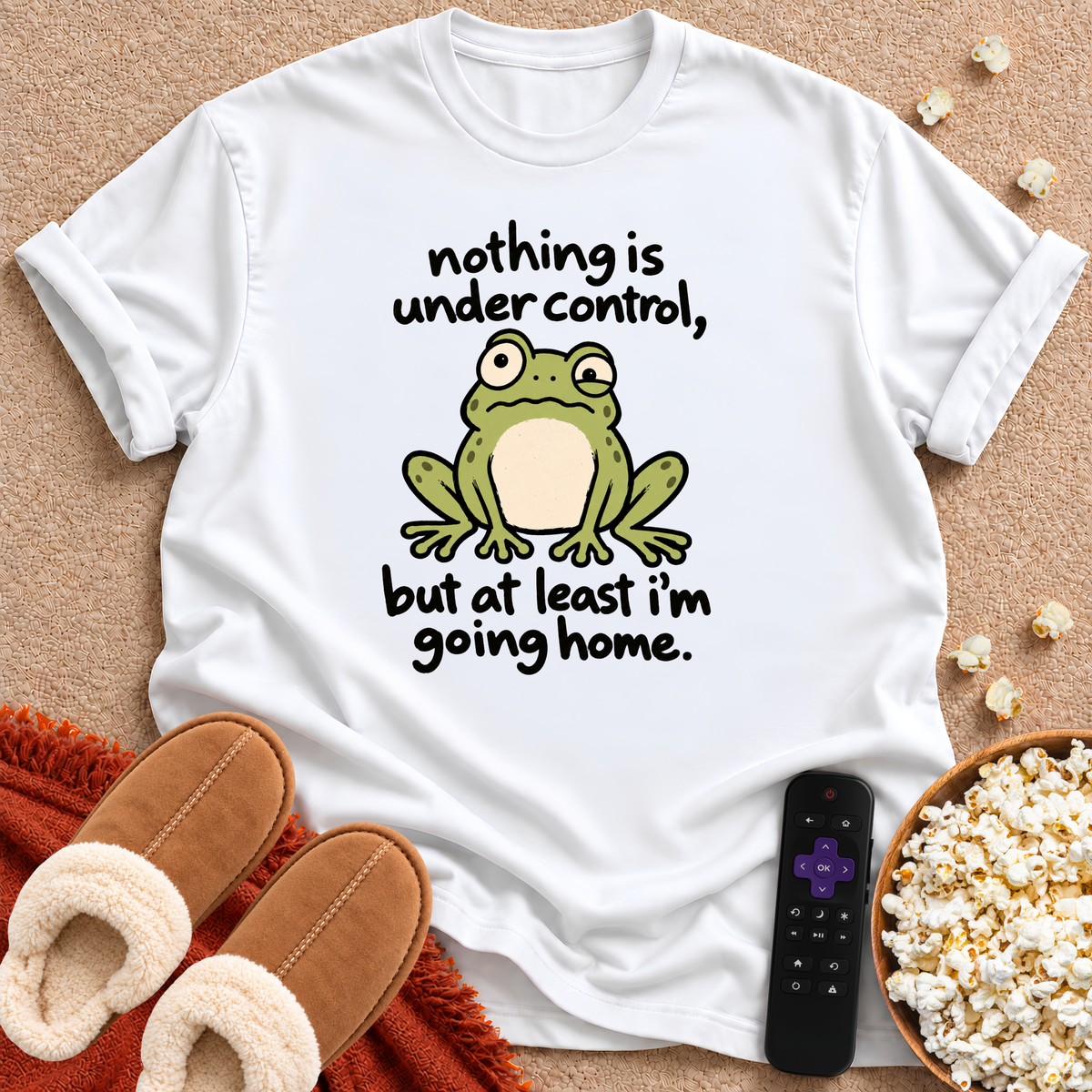 Nothing Is Under Control T-shirt
