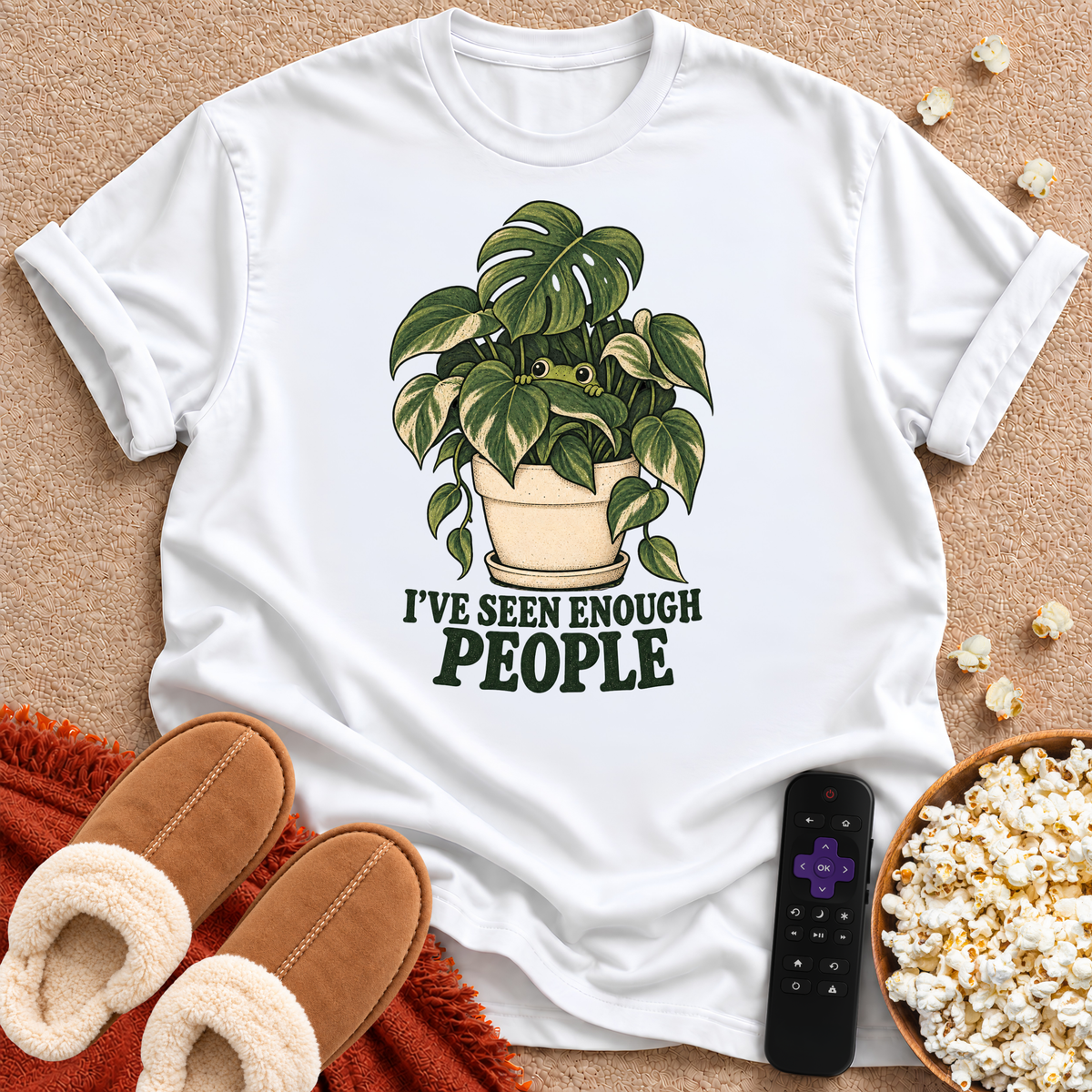 I've Seen Enough People T-shirt