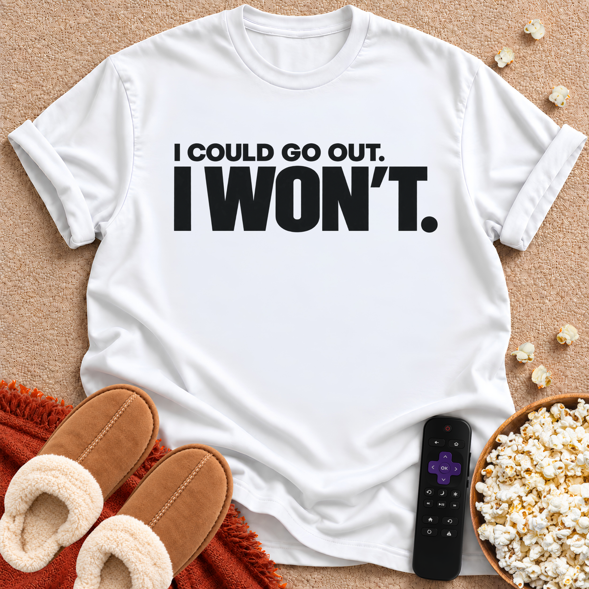 I Could Go Out T-shirt