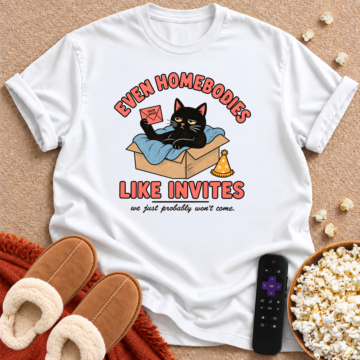 Even Homebodies Like Invites T-shirt