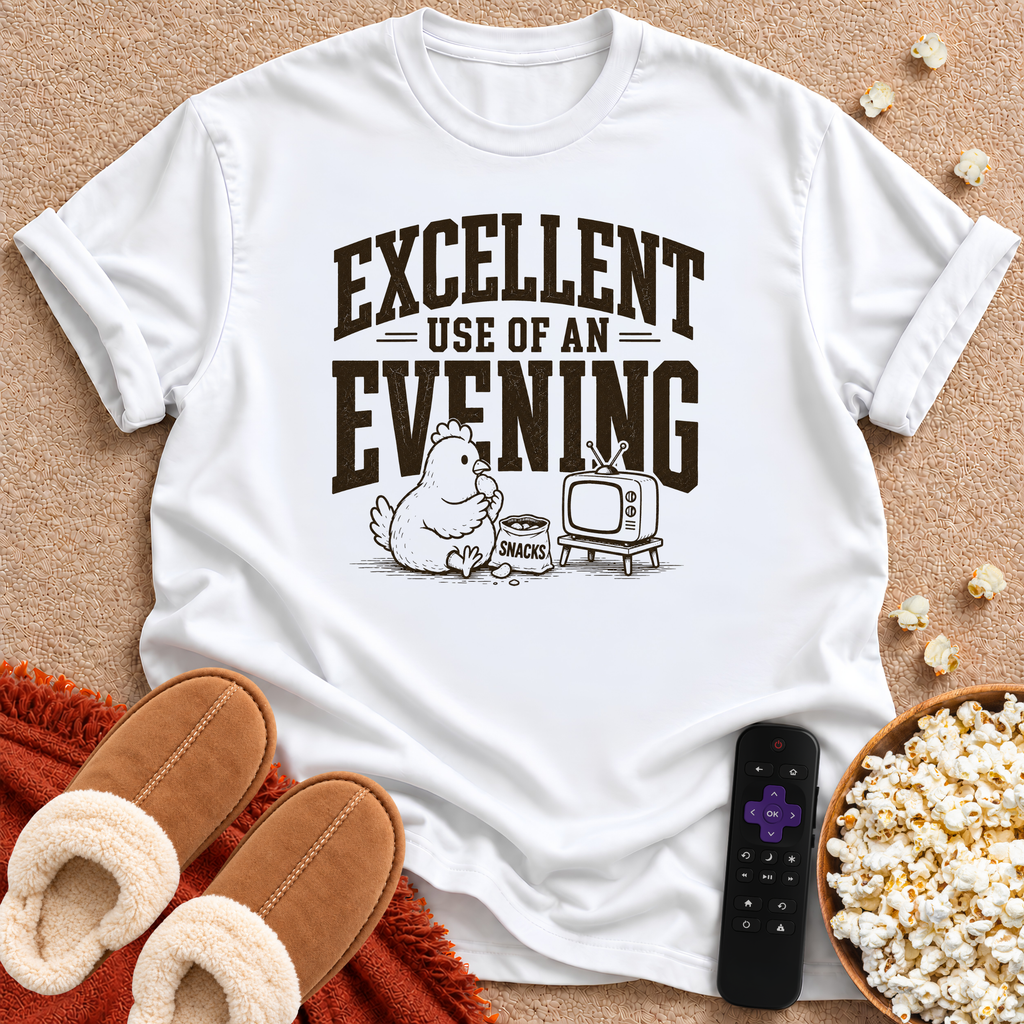 Excellent Use Of An Evening Chicken T-shirt
