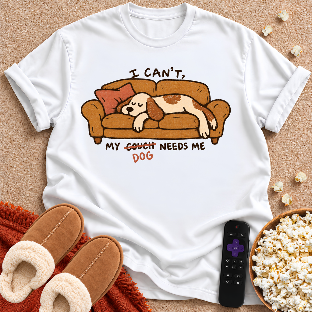 My Couch Needs Me T-shirt