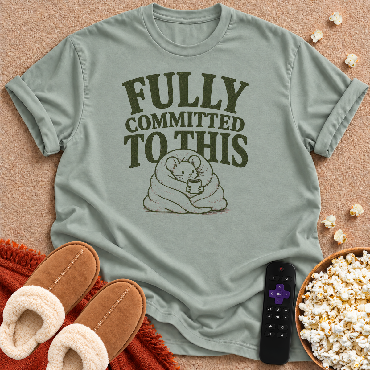 Fully Committed To This T-shirt