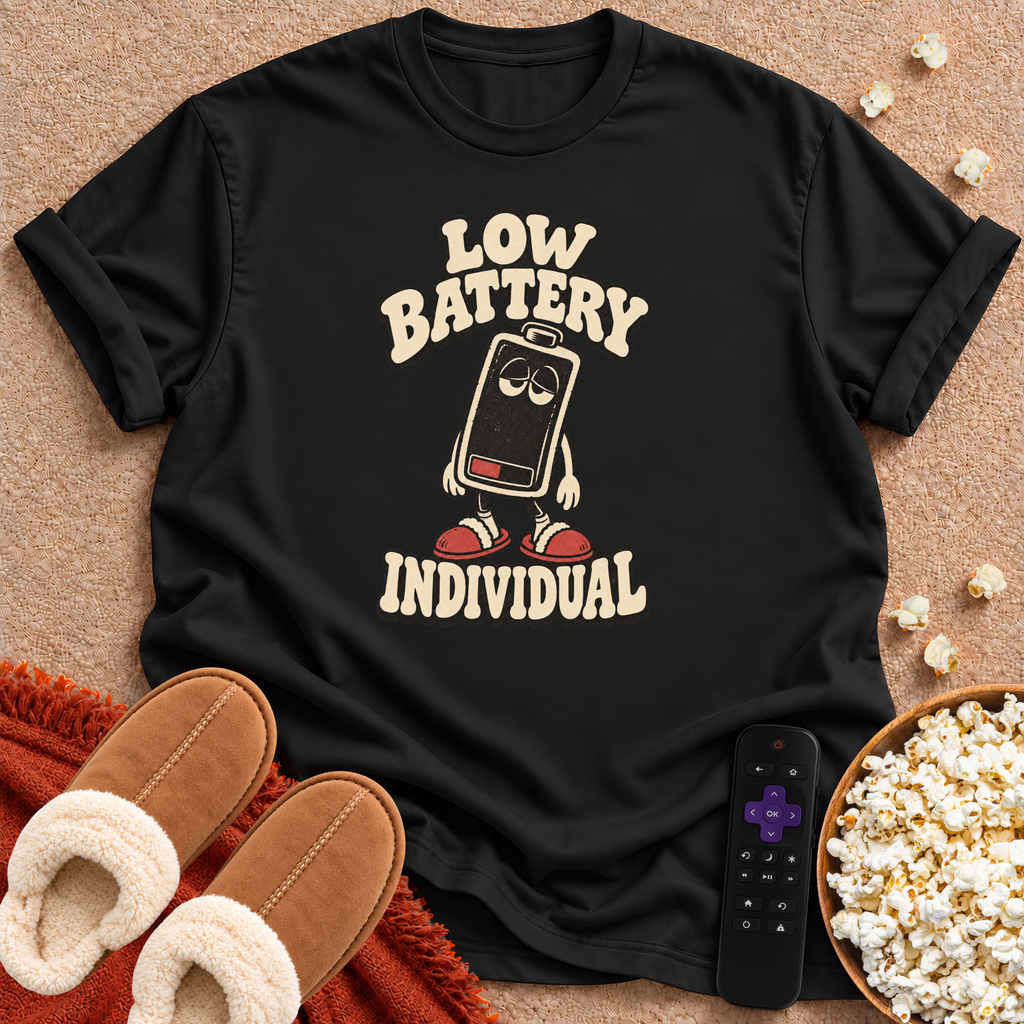 Low Battery Individual T-shirt