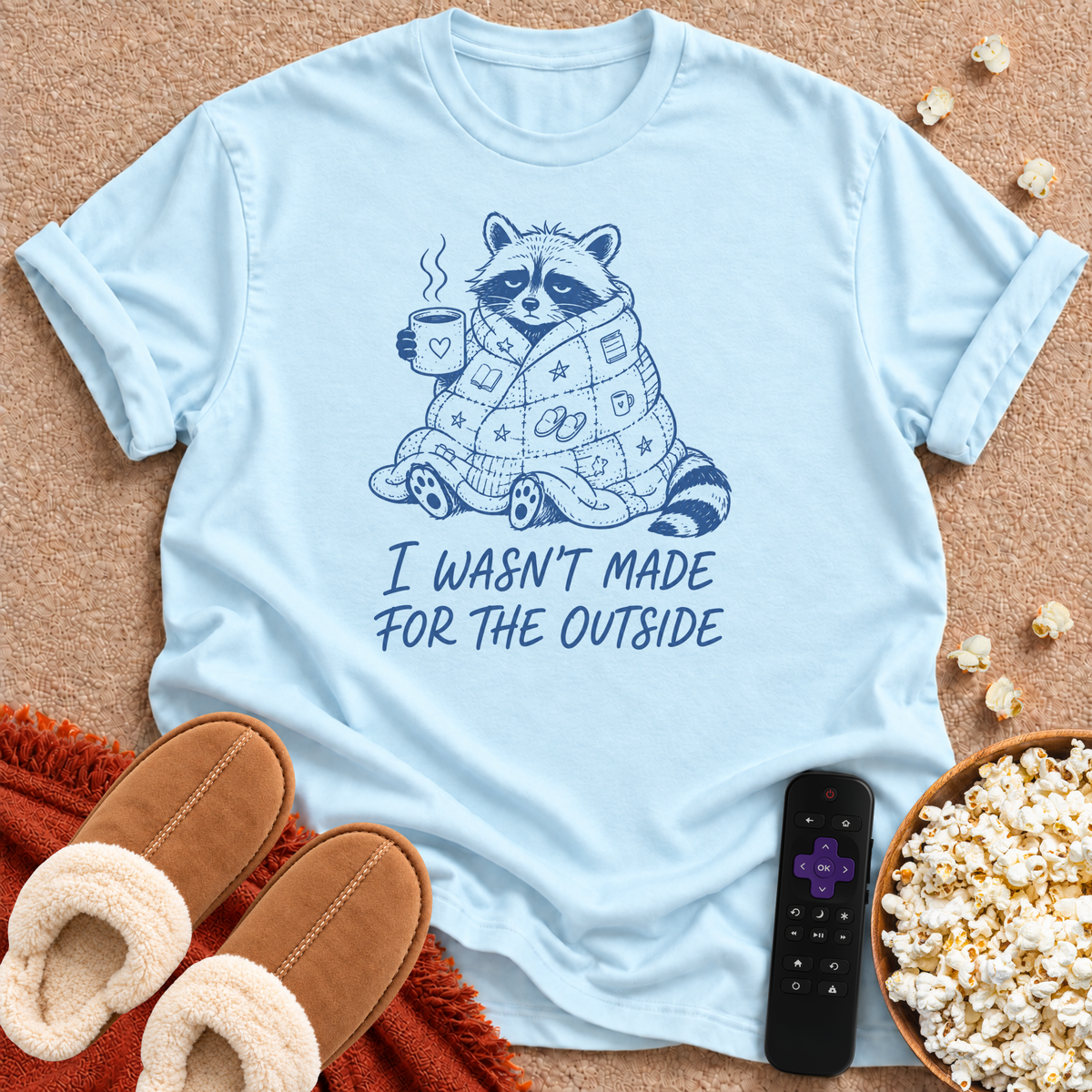 I Wasn't Made For The Outside T-shirt