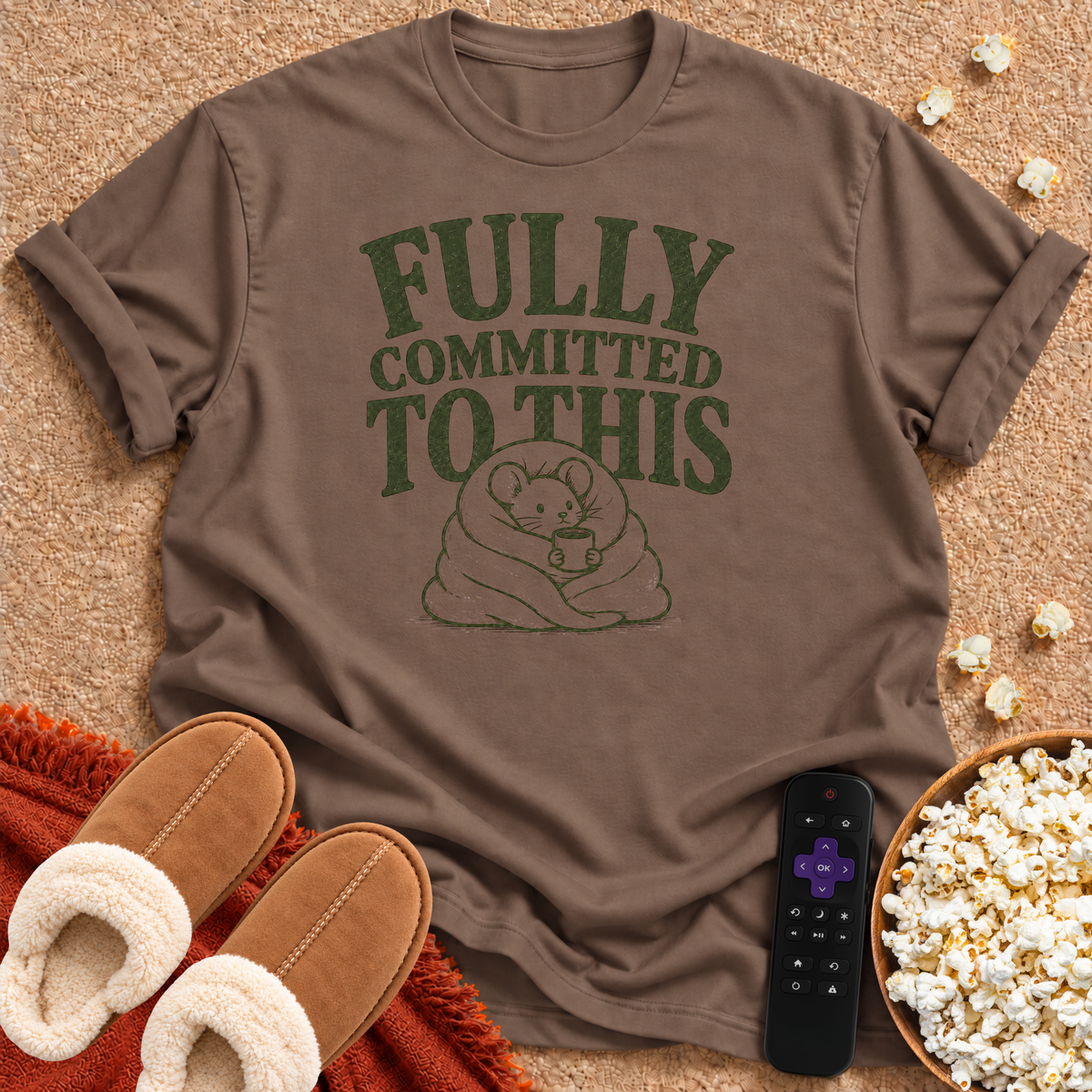 Fully Committed To This T-shirt