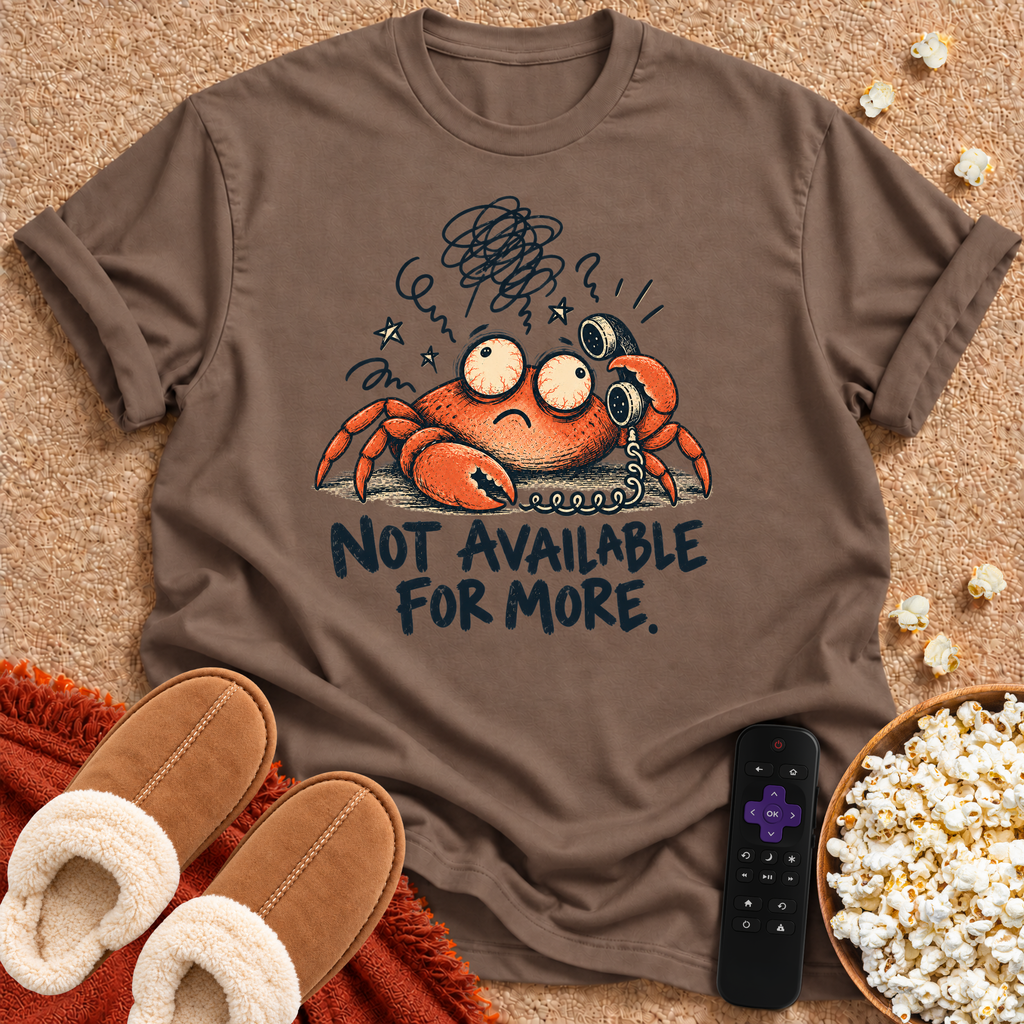 Not Available For More T-shirt