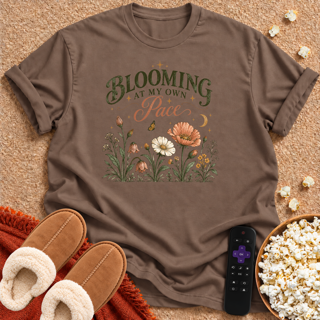 Blooming At My Own Pace T-shirt
