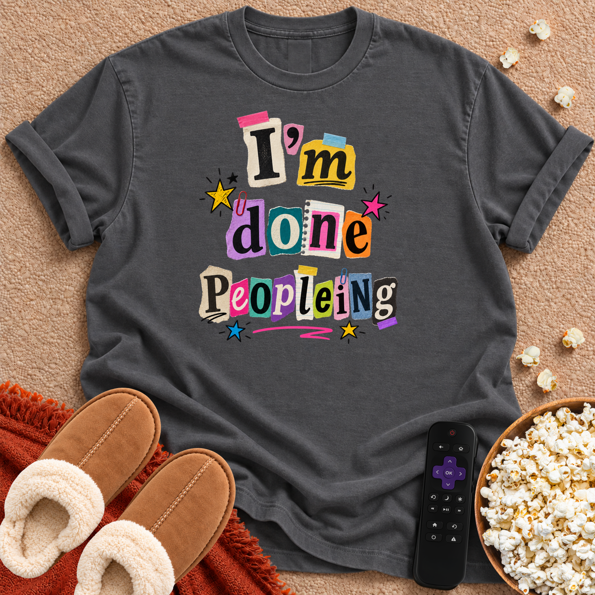 I'm Done Peopleing T-shirt