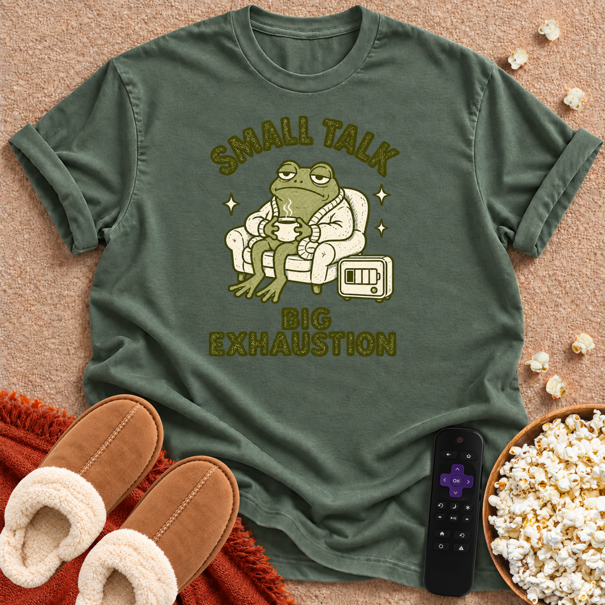 Small Talk Big Exhaustion T-shirt