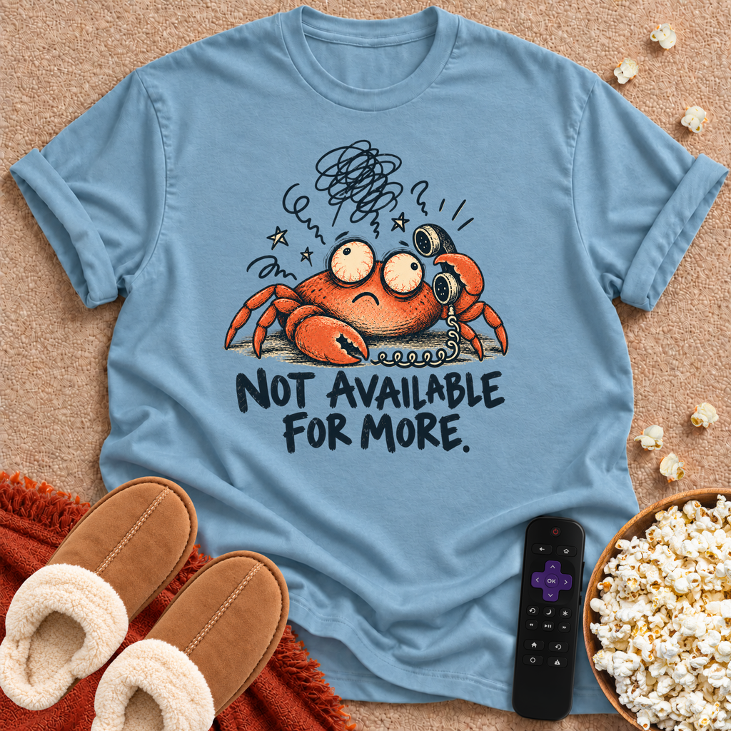 Not Available For More T-shirt
