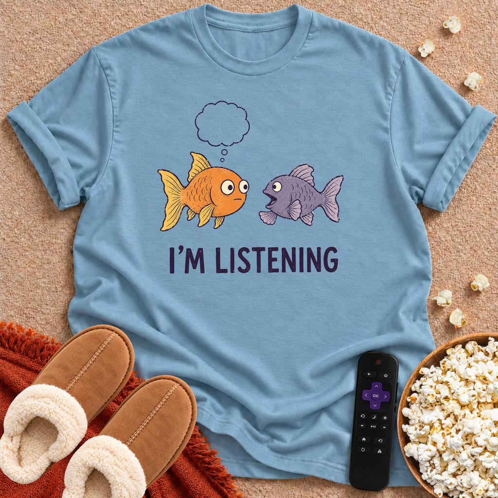 I'm Listening T-shirt