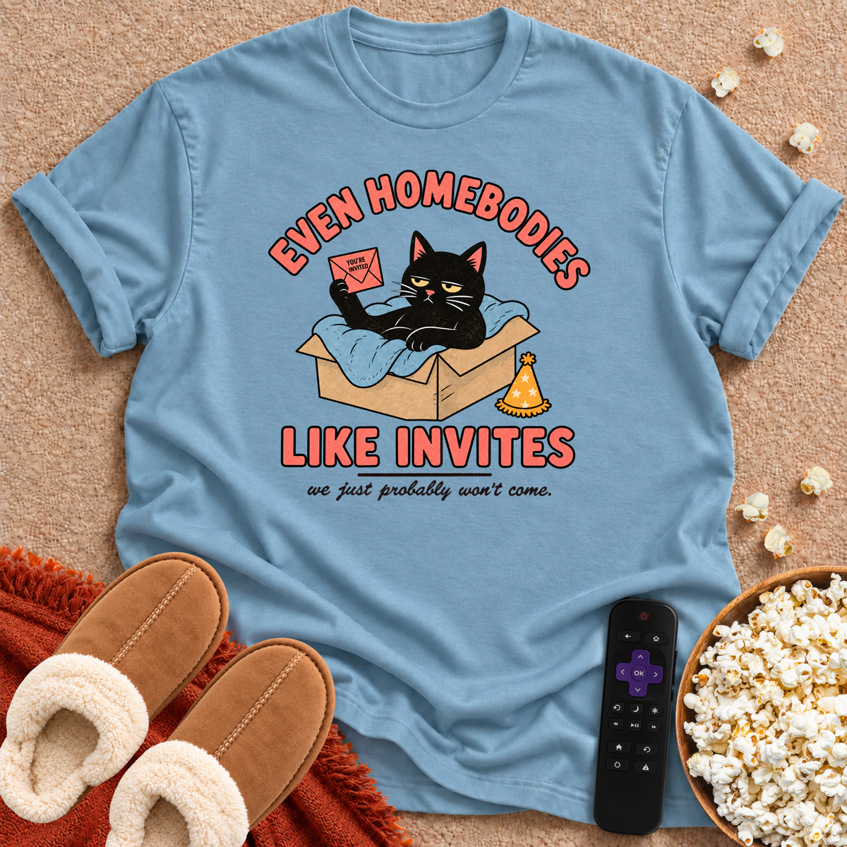 Even Homebodies Like Invites T-shirt