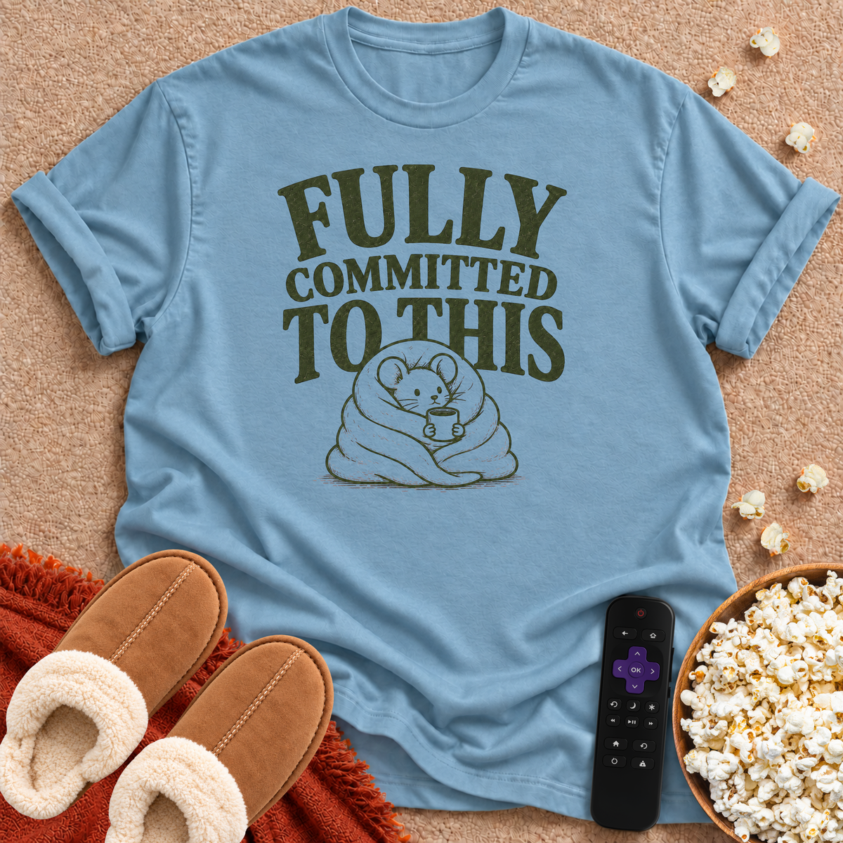 Fully Committed To This T-shirt