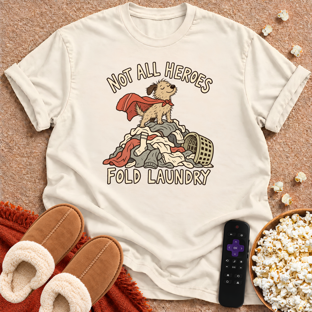 Not All Heroes T-shirt