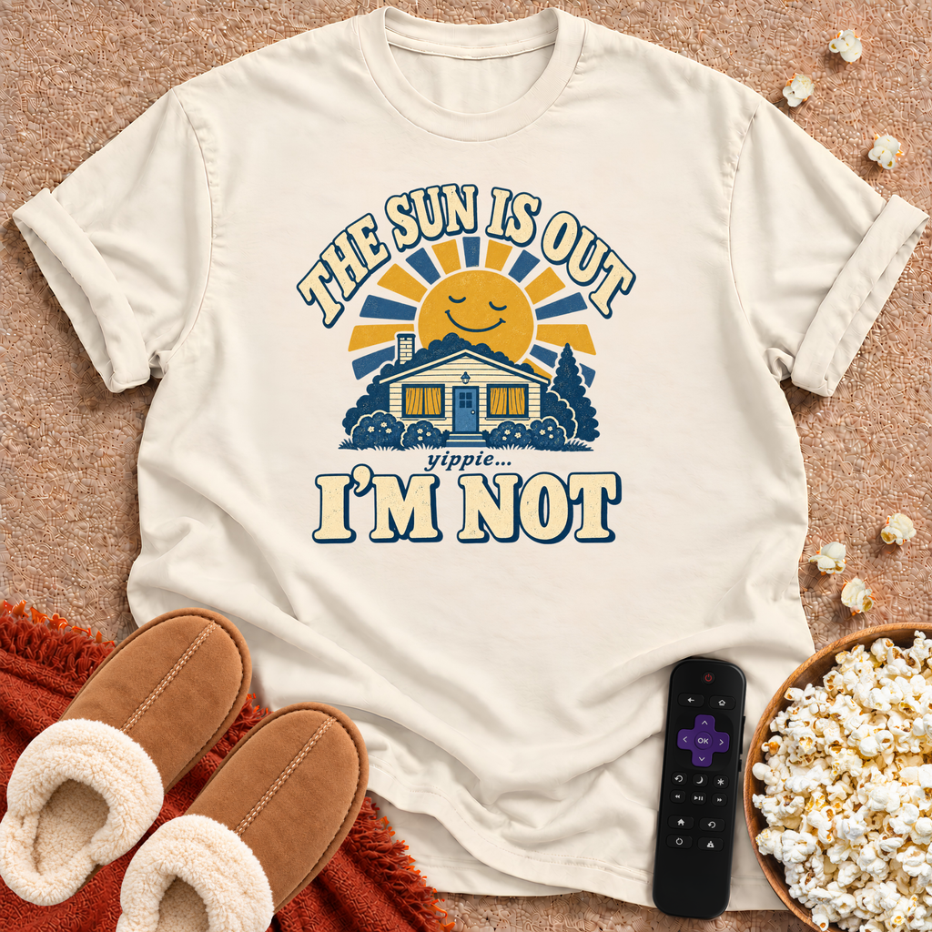 The Sun Is Out T-shirt