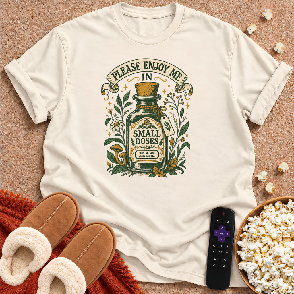 Small Doses T-shirt
