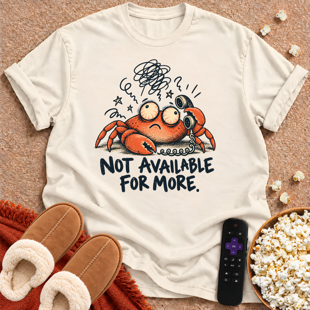 Not Available For More T-shirt