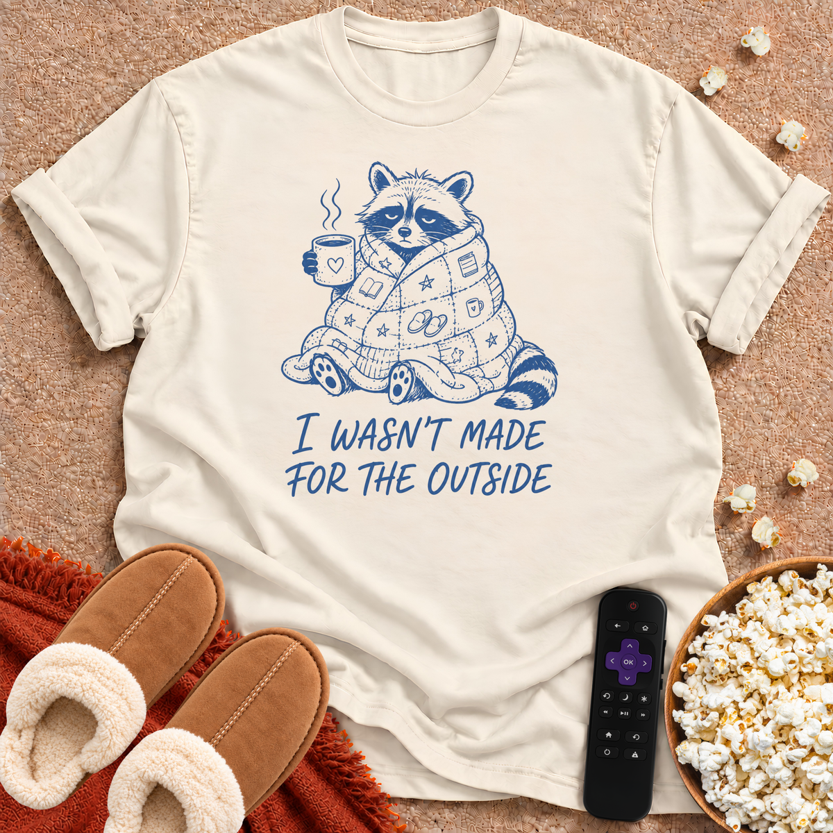 I Wasn't Made For The Outside T-shirt