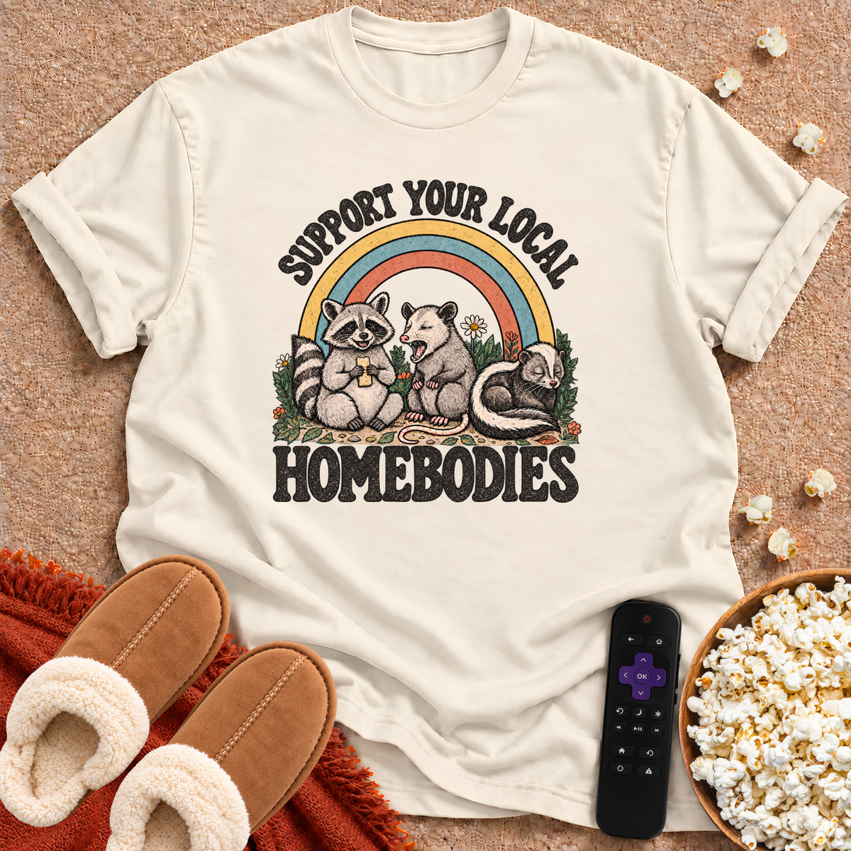 Support Your Local Homebodies T-shirt