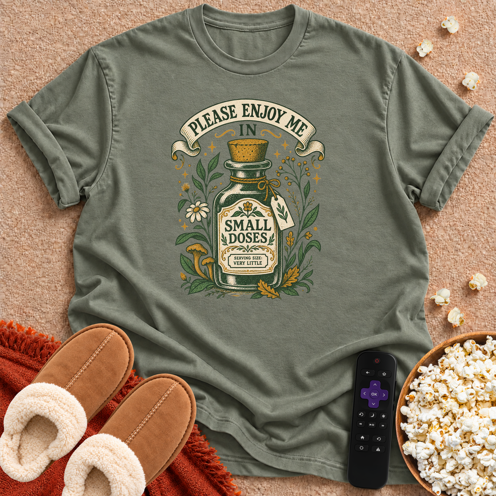Small Doses T-shirt