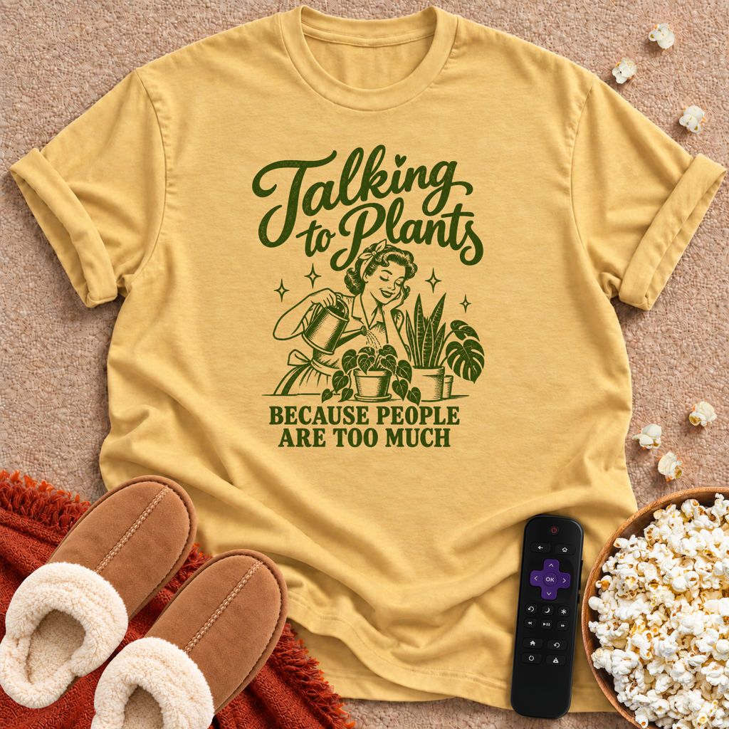Talking To Plants T-shirt