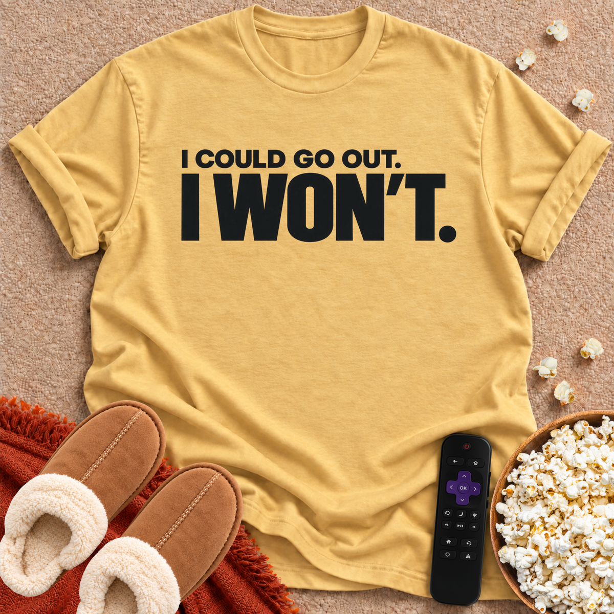 I Could Go Out T-shirt