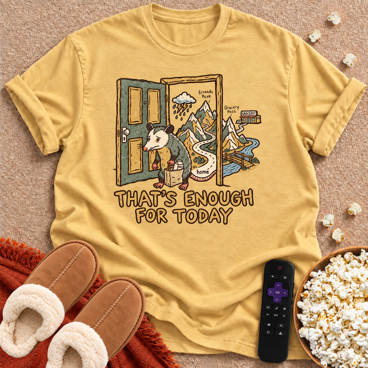 That's Enough For Today T-shirt