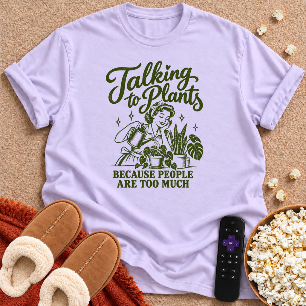 Talking To Plants T-shirt