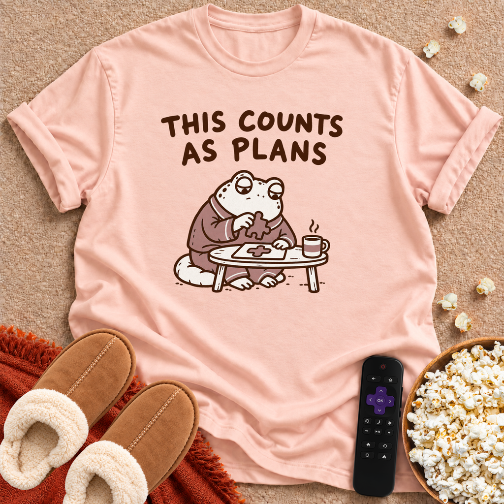 Counts As Plans T-shirt