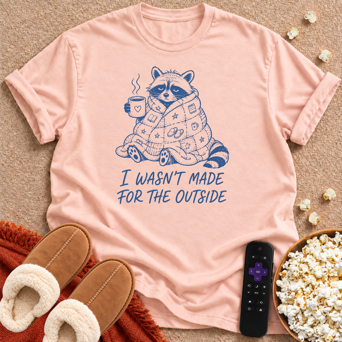 I Wasn't Made For The Outside T-shirt