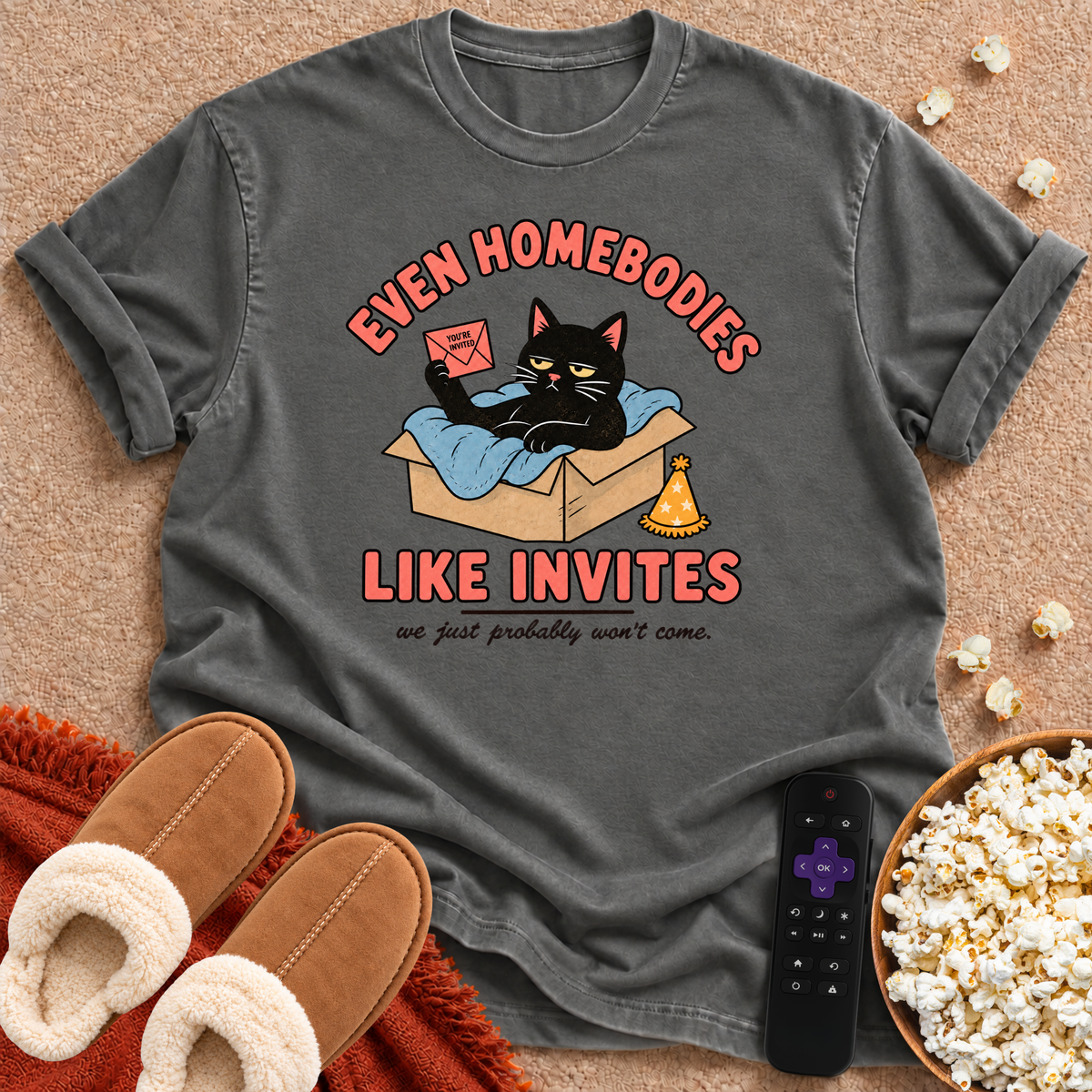 Even Homebodies Like Invites T-shirt