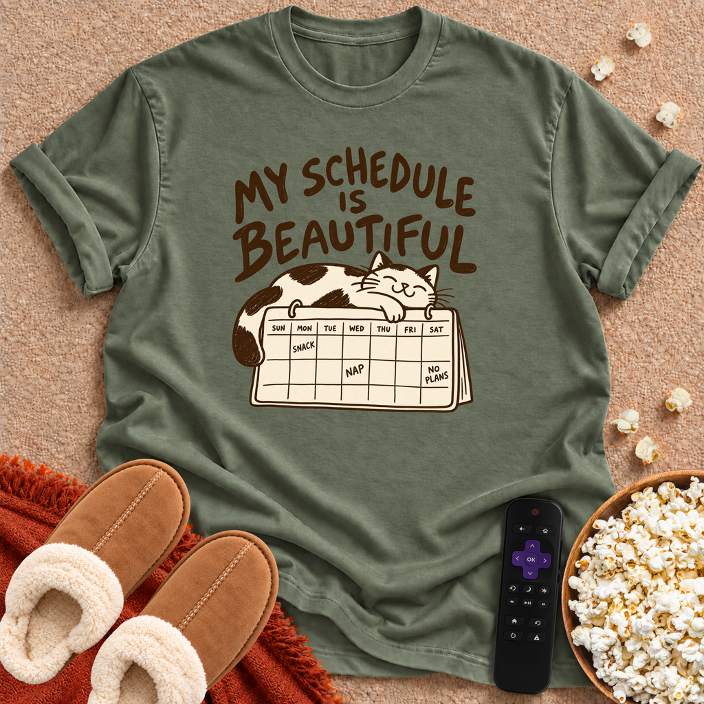 My Schedule Is Beautiful T-shirt