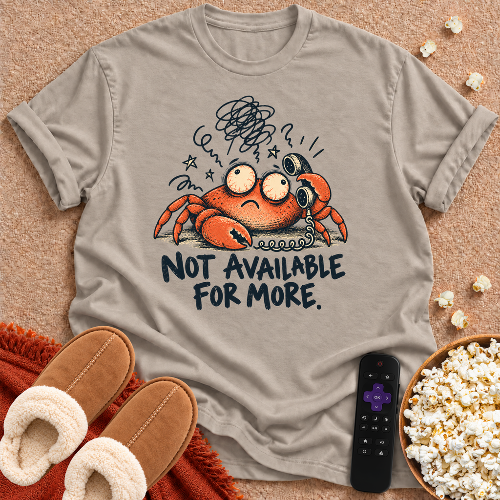 Not Available For More T-shirt