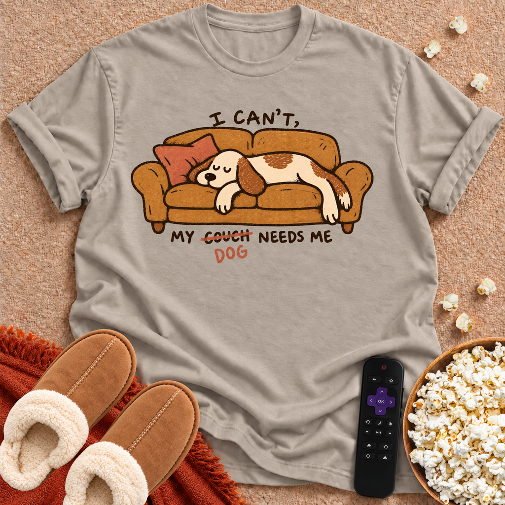 My Couch Needs Me T-shirt