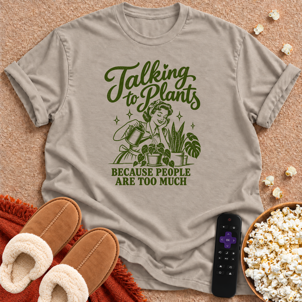 Talking To Plants T-shirt