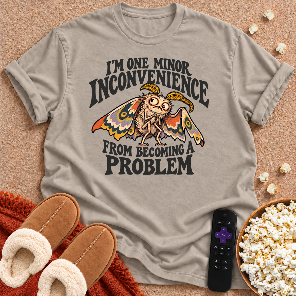 Minor Inconvenience T-shirt