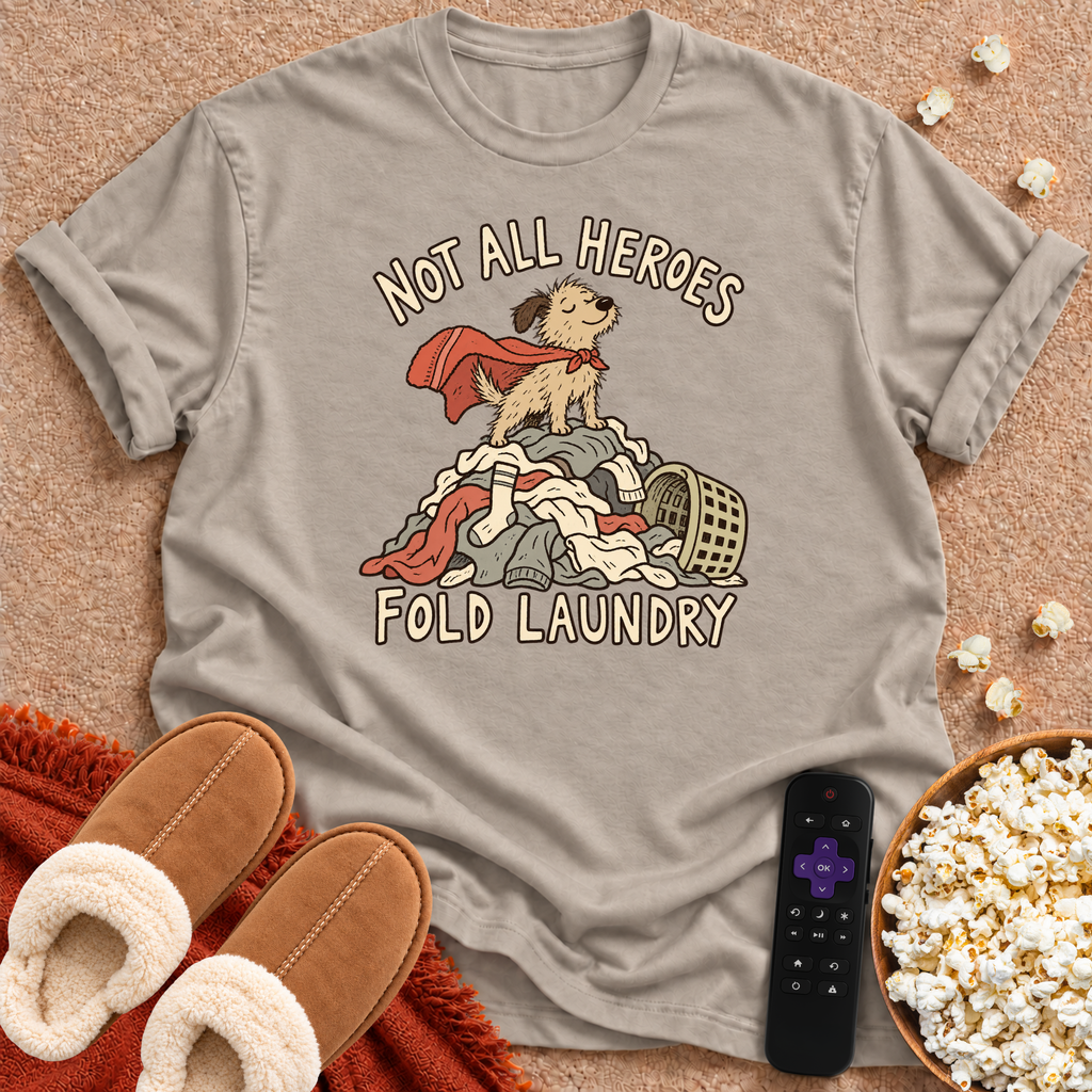 Not All Heroes T-shirt