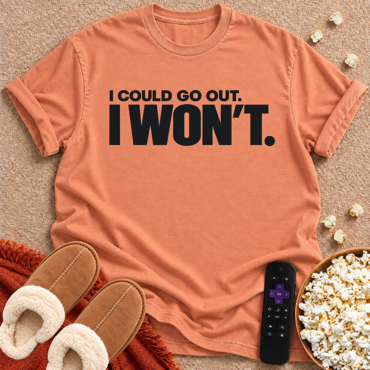 I Could Go Out T-shirt