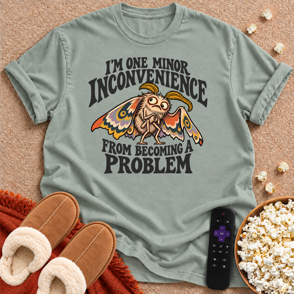 Minor Inconvenience T-shirt