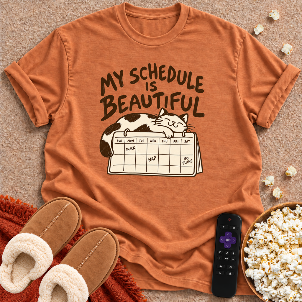 My Schedule Is Beautiful T-shirt